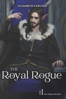 The Royal Rogue B0FF4QQ5X2 Book Cover