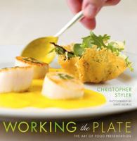 Working the Plate: The Art of Food Presentation 047147939X Book Cover