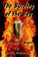 The Burning of the Bag and What It Begot 1425941869 Book Cover