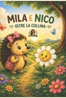 MILA E NICO (RACCONTI PER BAMBINI) (Italian Edition) B0H1RZ7J37 Book Cover