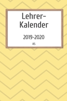 Lehrerkalender 2019 2020 A5: Planer und Kalender f�r das neue Schuljahr von August 2019 bis Juli 2020 - Schulplaner und Lehrerkalender 2019 - 2020 - Ideal als Lehrer Geschenk 1688536396 Book Cover