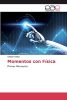 Momentos con Física: Primer Momento 3841766846 Book Cover