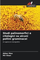 Studi palinomorfici e citologici su alcuni pollini graminacei (Italian Edition) 6209144950 Book Cover