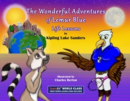 The Wonderful Adventures of Lemur Blue: Life Lessons 1946928283 Book Cover