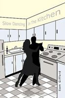 Slow Dancing in the Kitchen 1438997744 Book Cover