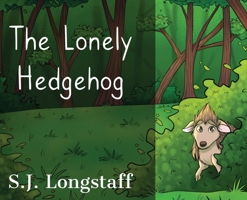 The Lonely Hedgehog 1838314008 Book Cover