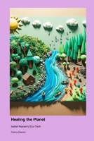 Healing the Planet: Isabel Nasser's Eco-Tech 1779666055 Book Cover