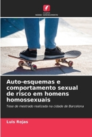 Auto-esquemas e comportamento sexual de risco em homens homossexuais (Portuguese Edition) 620692839X Book Cover