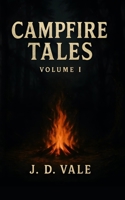 Campfire Tales: Volume I B0FFZNW5SJ Book Cover