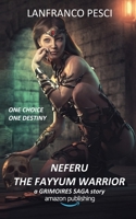 Neferu - The Fayyum Warrior 1802831541 Book Cover