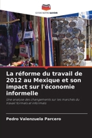 La réforme du travail de 2012 au Mexique et son impact sur l'économie informelle (French Edition) 6209400272 Book Cover