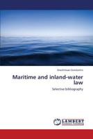 Maritime and inland-water law: Selective bibliography 3659334944 Book Cover