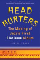 Head Hunters: The Making of Jazz's First Platinum Album (Jazz Perspectives) 0472114174 Book Cover
