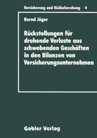 Ruckstellungen Fur Drohende Verluste Aus Schwebenden Geschaften in Den Bilanzen Von Versicherungsunternehmen 3663021114 Book Cover