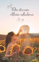 Vida Eterna, Alma Voladora. Yo Soy... B0BD1NKP4Q Book Cover