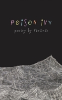 Poison Ivy: Poetry by Faesaria 1922757721 Book Cover