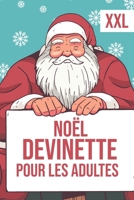 Noël - Devinette Pour Les Adultes - XXL: Sudoku, tâches de puzzle, labyrinthes, tâches de logique et bien plus encore - De nouvelles tâches chaque jou B08N3D5FMM Book Cover