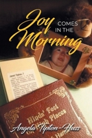 Joy Comes in the Morning 1964864941 Book Cover