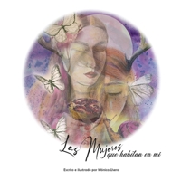 Las mujeres que habitan en mí B09B3HKRS2 Book Cover
