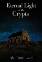 Eternal Light of the Crypts (Lux Aeterna De Cryptae): A Historical Fiction in the Ruins of Charlemagne’s Empire 1987970284 Book Cover