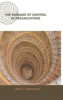 The Paradox of Control in Organizations 0415250315 Book Cover