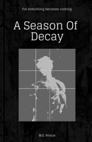 A Season Of Decay B08ZBJG2K8 Book Cover