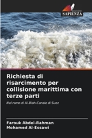 Richiesta di risarcimento per collisione marittima con terze parti: Nel ramo di Al-Blah-Canale di Suez 6205877678 Book Cover