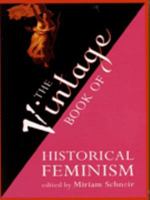 Vintage Book of Historical Feminism 0099597810 Book Cover