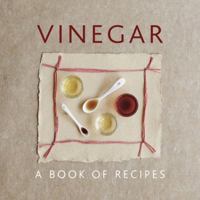 Vinegar: A Book of Recipes 0754830632 Book Cover