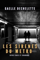 Les sirènes du métro: de Paris à Shanghai (Itinéraire de la France à la Chine) 2950008518 Book Cover