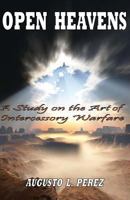 Open Heavens: A Study on the Art of Intercessory Warfare 0967847338 Book Cover