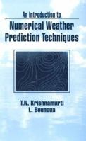 An Introduction to Numerical Weather Prediction Techniques 0849389100 Book Cover