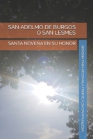 San Adelmo de Burgos O San Lesmes: Santa Novena En Su Honor B092HFY135 Book Cover