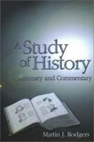 A Study of History: Summary and Commentary 1588206319 Book Cover