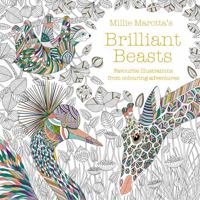 Millie Marotta's Brilliant Beasts: A collection for colouring adventures 1849946086 Book Cover