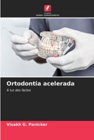 Ortodontia acelerada: À luz dos factos 6206090388 Book Cover