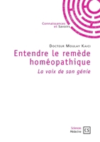 Entendre le Remède Homéopathique (French Edition) 2342356544 Book Cover
