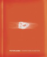 Pictoplasma: Characters in Motion 3981045823 Book Cover