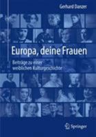 Europa, Deine Frauen: Beitrage Zu Einer Weiblichen Kulturgeschichte 3662442310 Book Cover