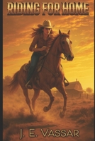 Riding For Home (The Coulee Trails Series) B0F9TKYBC6 Book Cover