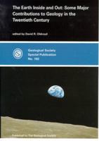 The Earth Inside and Out: Some Major Contributions to Geology in the Twentieth Century 1862390967 Book Cover