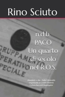n.d.b. PACO - Un quarto di secolo nel R.O.S.: (Aneddoti e vita - Dalla Criminalità Organizzata ai Crimini Violenti) (Racconti Investigativi) (Italian Edition) B0DPZRGVJW Book Cover