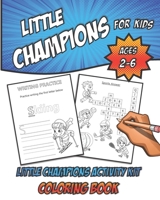 Little Champions Activity Kit for Kids: A coloring book with LINES, LETTERS & WORDS TRACING, SHADOW & WORD MATCHING, CROSSWORDS, PUZZLES and plenty of B097F35PQ6 Book Cover