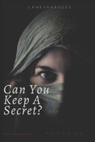 Can You Keep A Secret?: Part One B08DPXBVH7 Book Cover