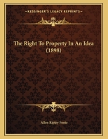 The Right to Property in an Idea 1240105703 Book Cover