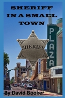 Sheriff in a Small Town B0DPFBHC1Z Book Cover