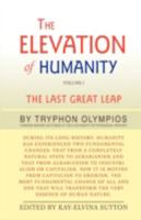 The Elevation of Humanity: Volume 1: The Last Great Leap 059570221X Book Cover