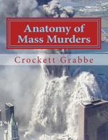 Anatomy of Mass Murders: Expanded Edition 153525694X Book Cover