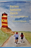 Ferien hinterm Deich: Das alles ist Ostfriesland B08F6TW1JT Book Cover