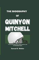 THE BIOGRAPHY OF QUINYON MITCHELL: From Humble Beginnings to Global Stardom with Philadelphia Eagles B0DV96J33R Book Cover